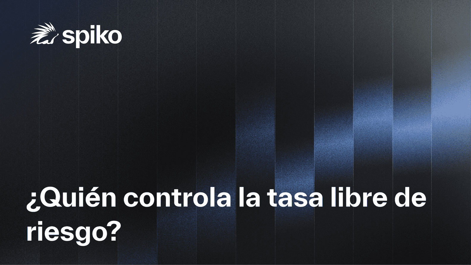 ¿Quién controla la tasa libre de riesgo?