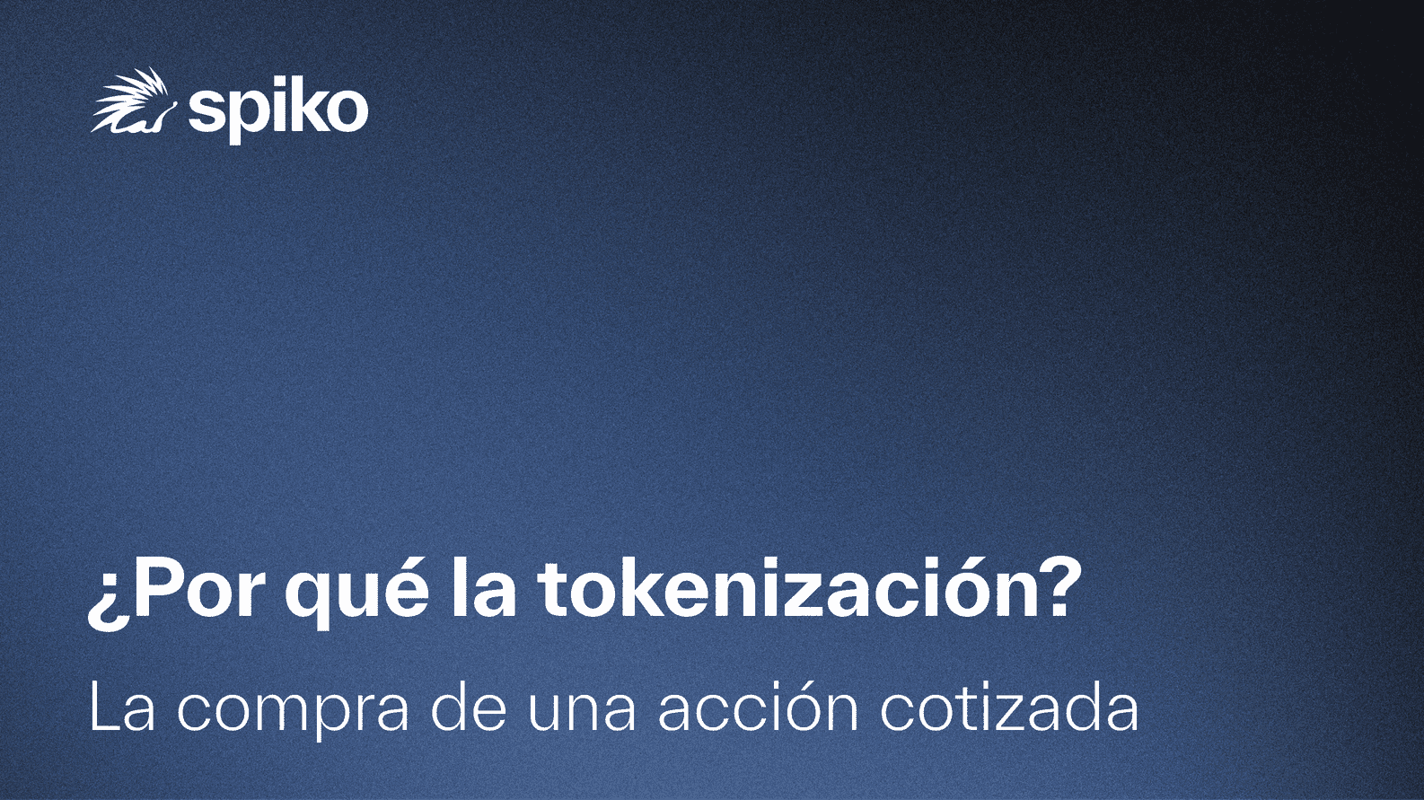 Por qué la tokenización va a transformar la infraestructura financiera (2/2): la compra de una acción cotizada