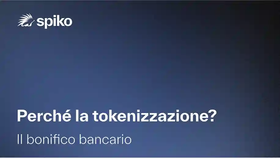 Perché la tokenizzazione rivoluzionerà l'infrastruttura finanziaria (1/2): bonifici bancari