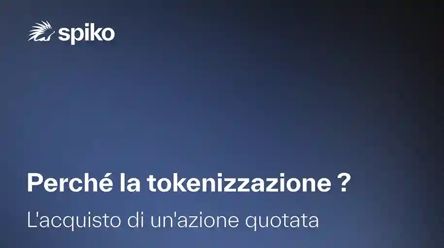 Perché la tokenizzazione rivoluzionerà l'infrastruttura finanziaria (2/2): l'acquisto di un'azione quotata