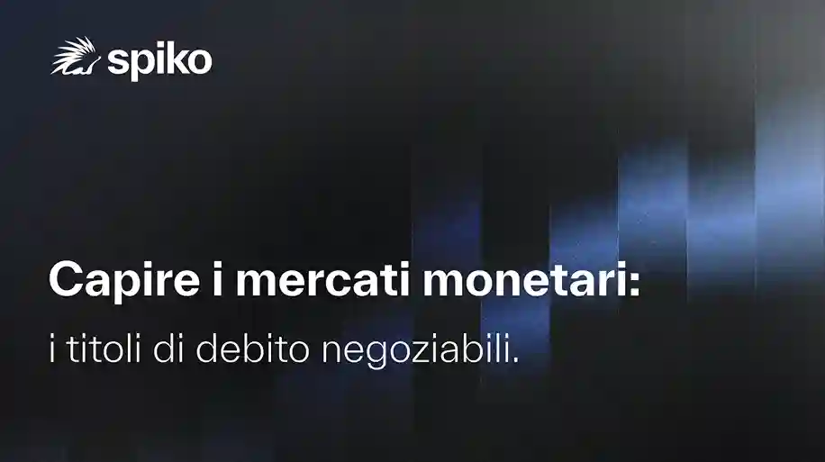 I mercati monetari: i titoli di debito a breve termine
