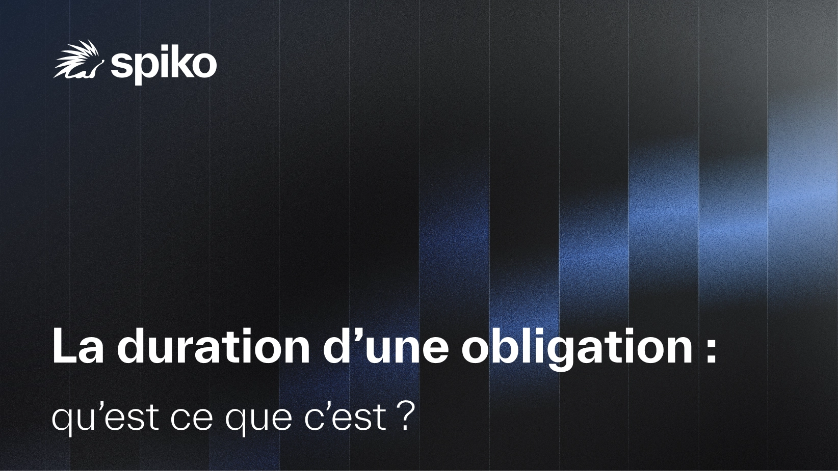 La duration d’une obligation : qu’est ce que c’est ?
