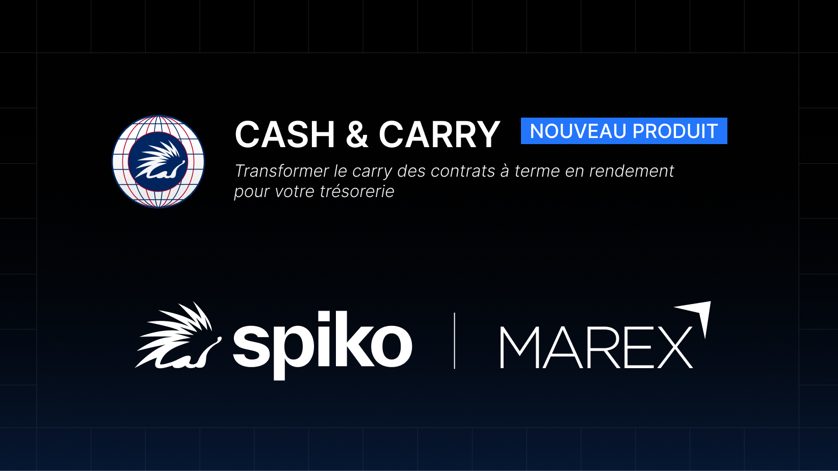 Spiko Cash & Carry : tout ce qu'il faut savoir sur notre nouveau produit