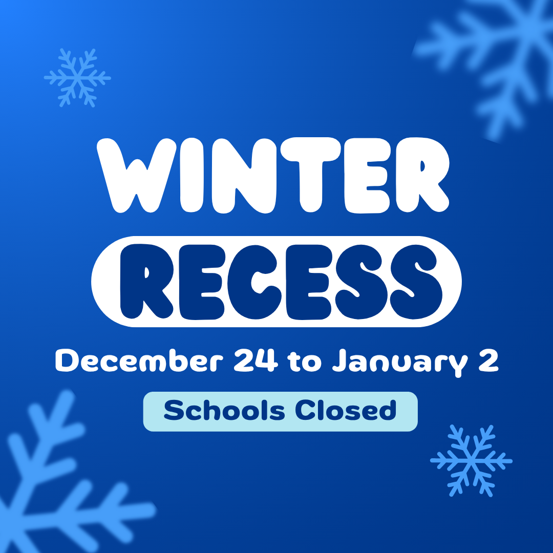 Winter Recess schools closed December 24 to January 2