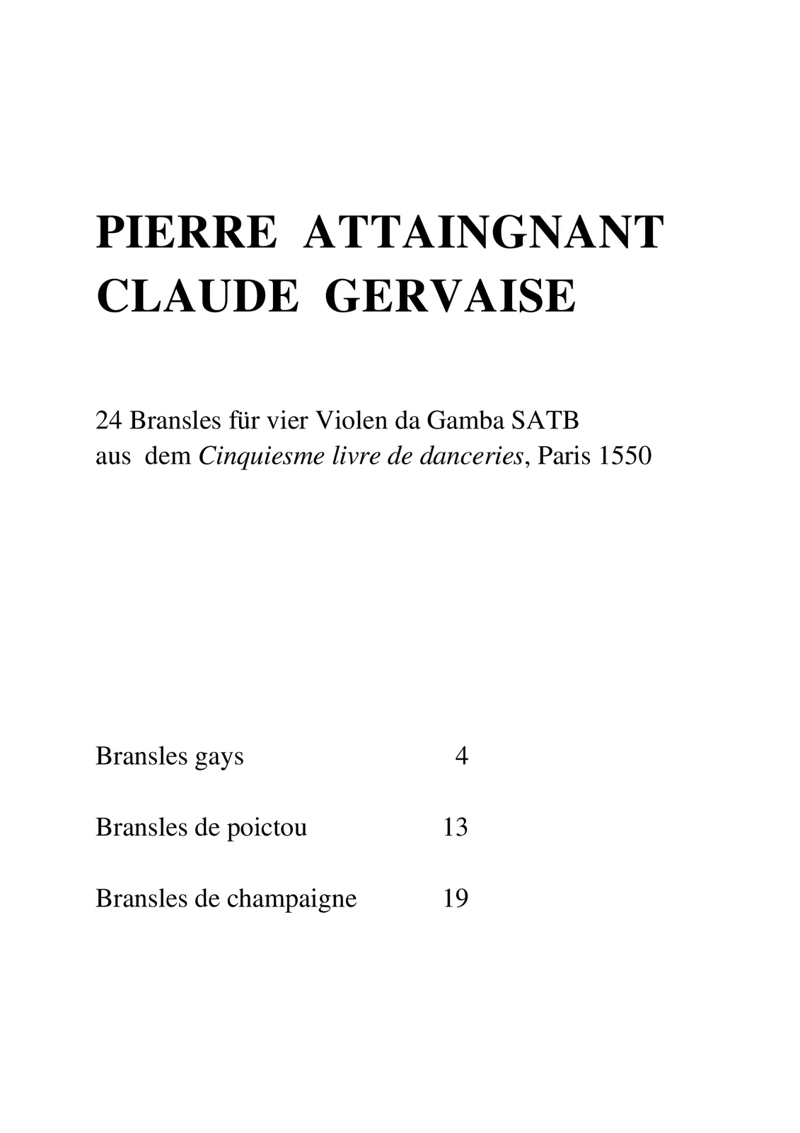Attaingnant u. Gervaise - 24 Bransles