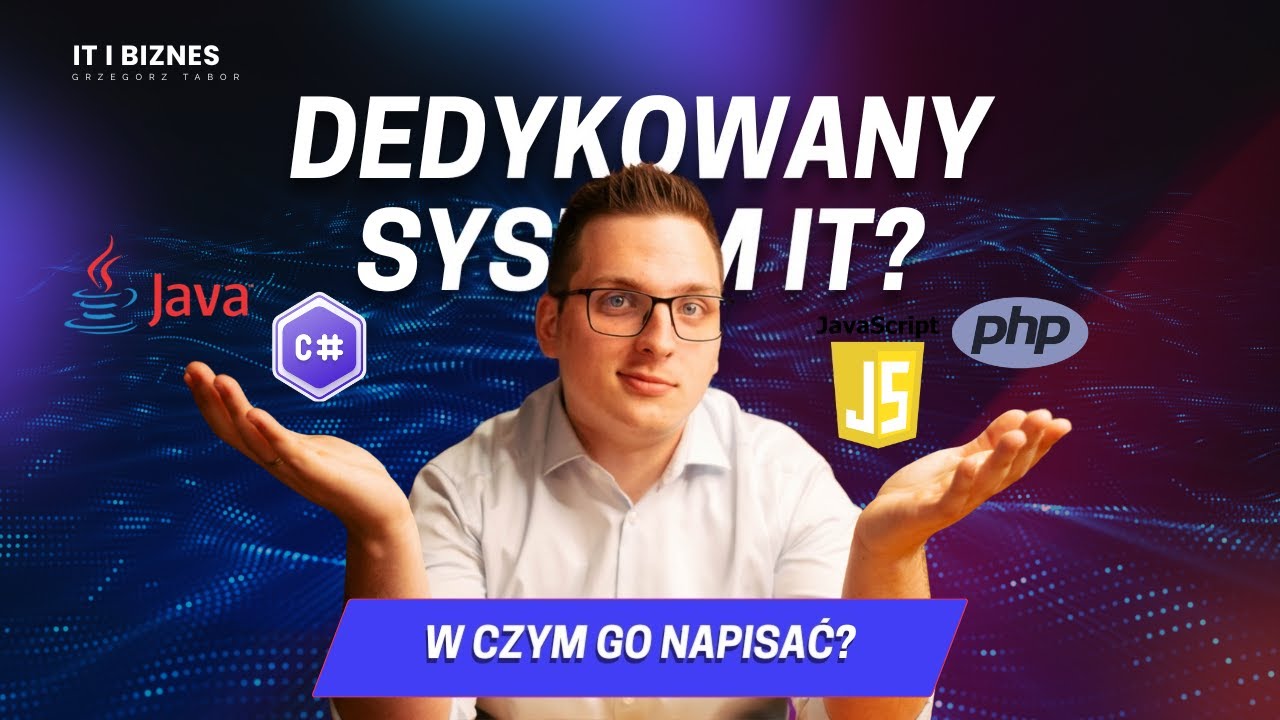 Dedykowany system IT - W czym go napisać?