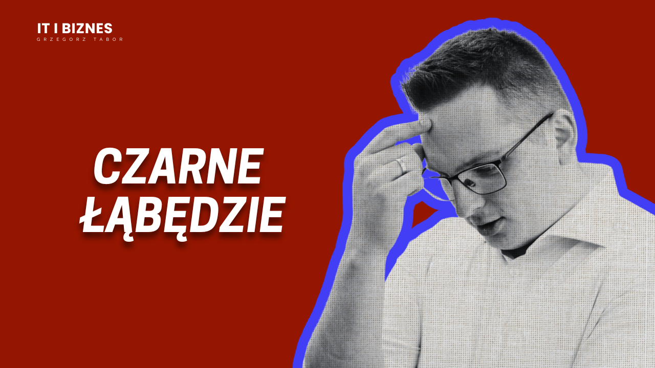 Czarne łabędzie, co mają wspólnego z dużymi projektami IT i jak nie stać się jednym z nich!