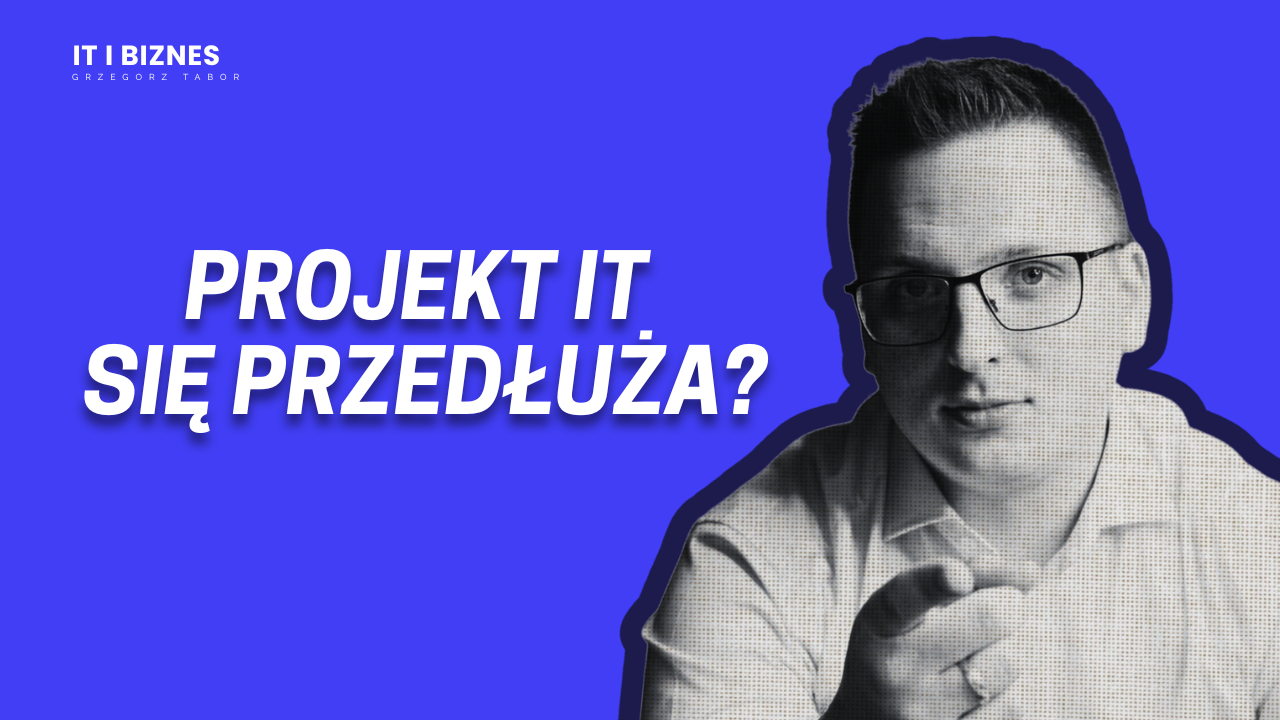 Co zrobić z wiecznie przedłużającym się projektem IT?