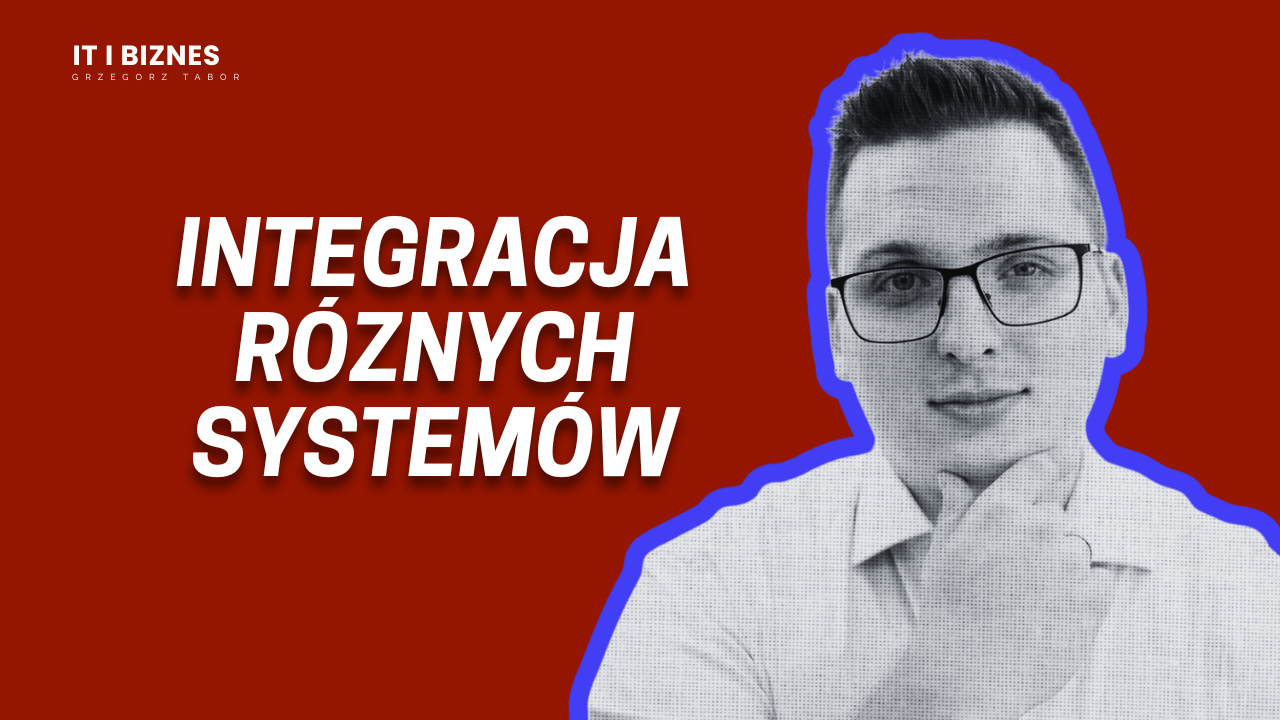 Jak zorganizować integrację różnych systemów w firmie? 