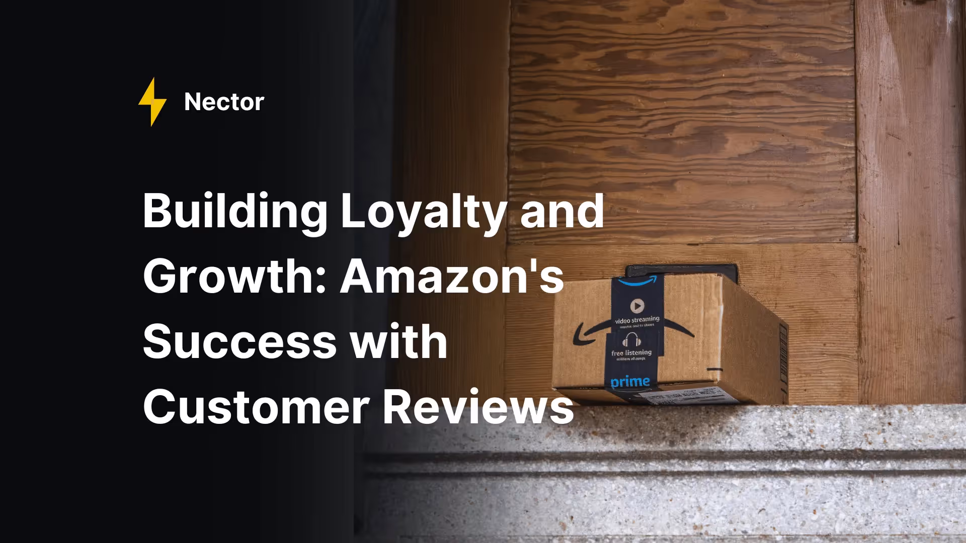 Amazon Prime package delivery with Nector analysis on how Amazon builds customer loyalty through reviews