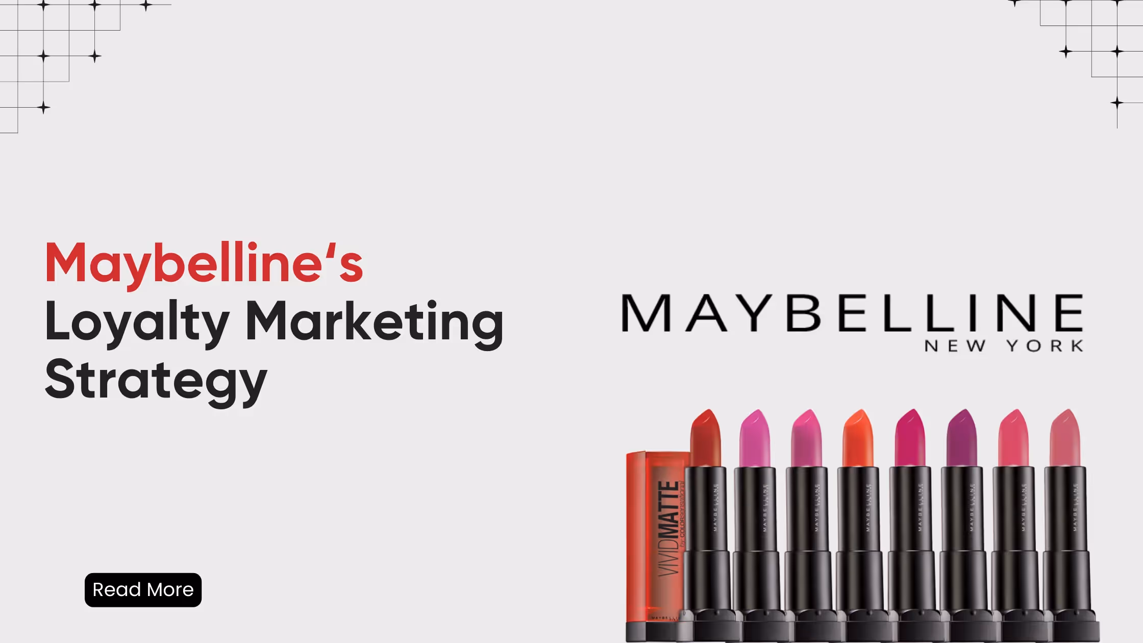 Maybelline New York loyalty marketing strategy banner featuring Vivid Matte lipstick collection in various shades of pink, red, and purple