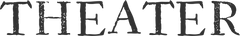 Theater