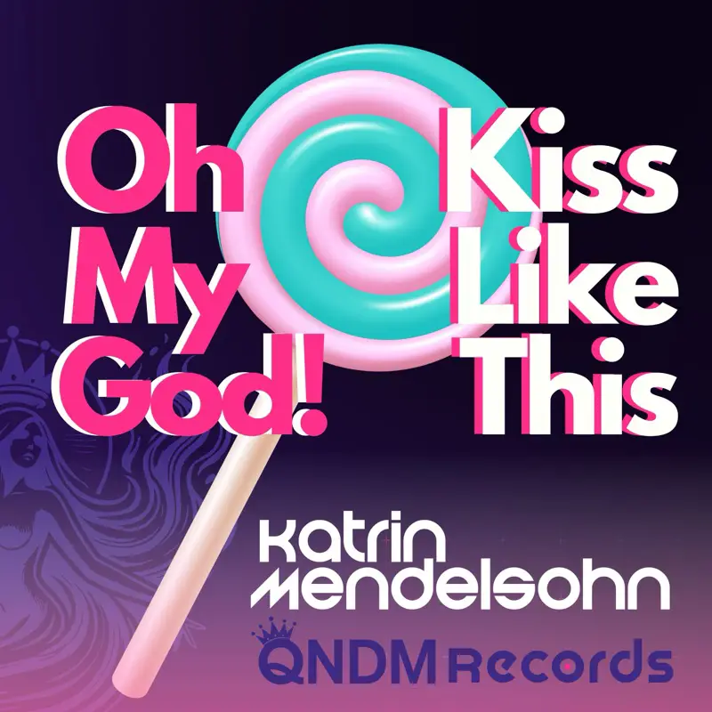Oh my god kiss like this - Katrin Mendelsohn