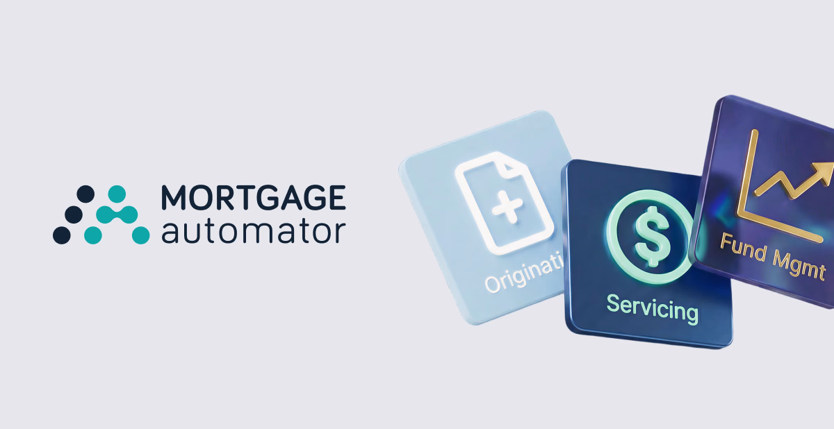 The Mortgage Automator logo appears next to three floating, 3D-style icons representing Originating, Servicing, and Fund Management.