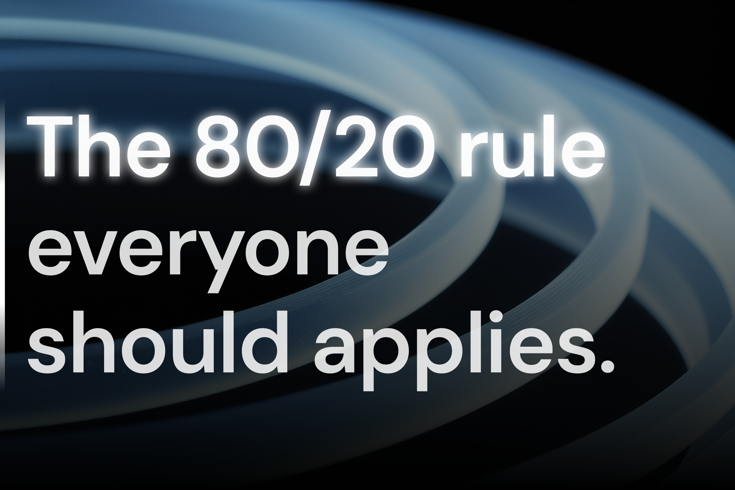 The 80/20 rule every founder knows and almost nobody actually applies