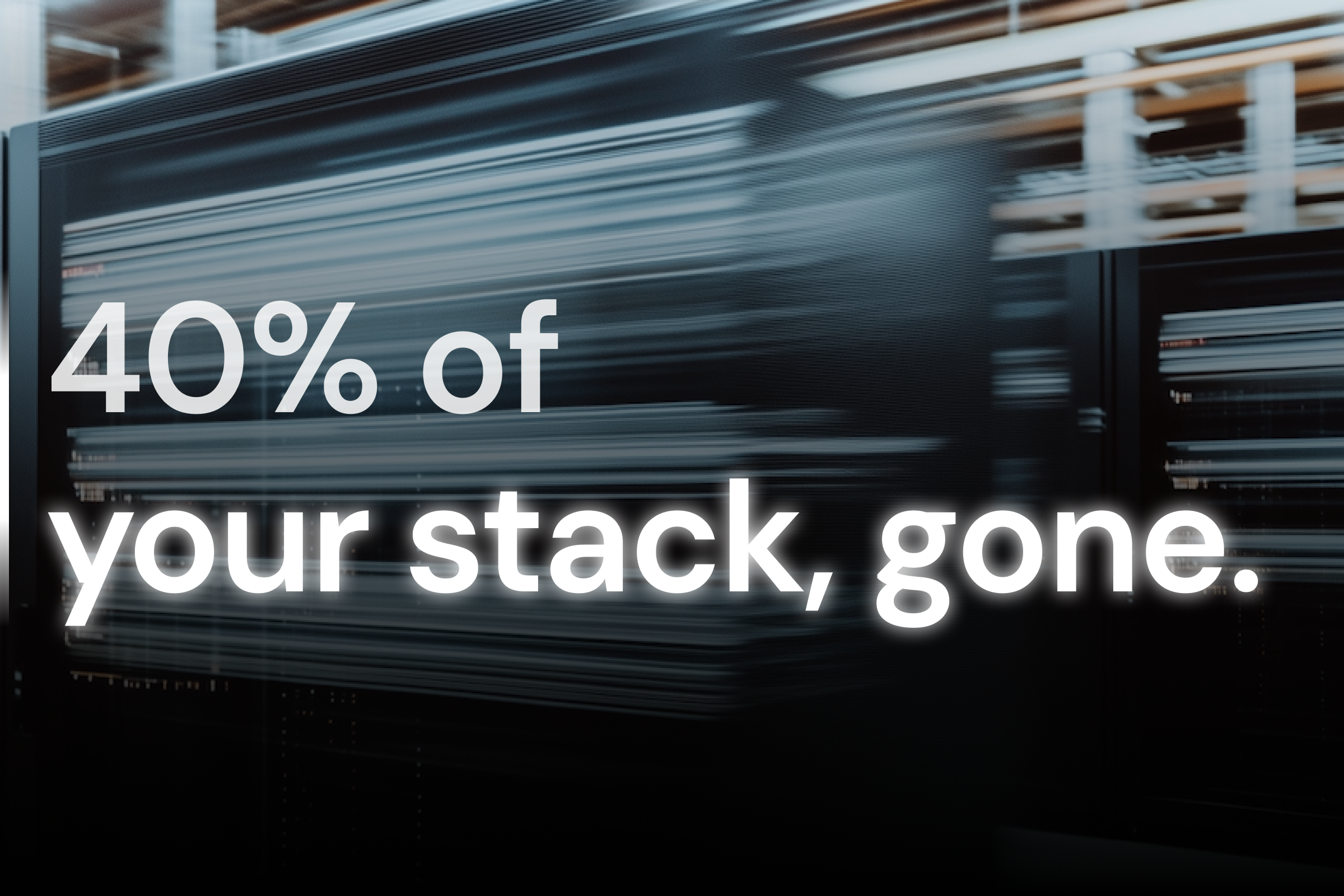 20 to 40% of your stack no longer fits your company's stage