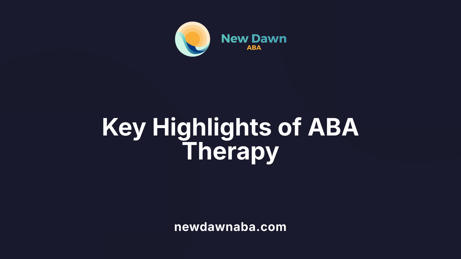 Key Highlights of ABA Therapy