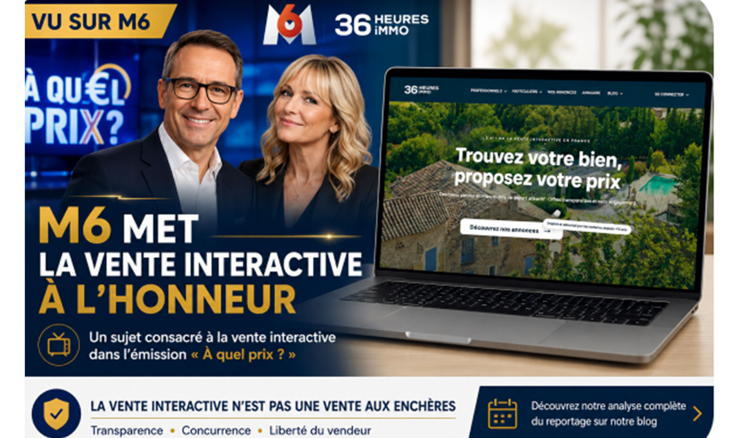 Vente interactive immobilière : reportage M6 sur une méthode utilisée par les notaires et les professionnels accompagnés par 36 heures immo.