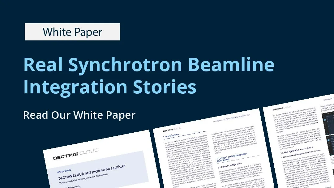 Real Synchrotron Beamline Integration Stories: DECTRIS CLOUD White Paper Now Available