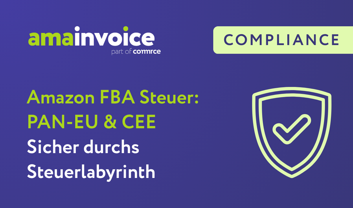 Logo von amainvoice mit dem Text 'Amazon FBA Steuer: PAN-EU & CEE Sicher durchs Steuerlabyrinth' und einem Schild mit Häkchen daneben.