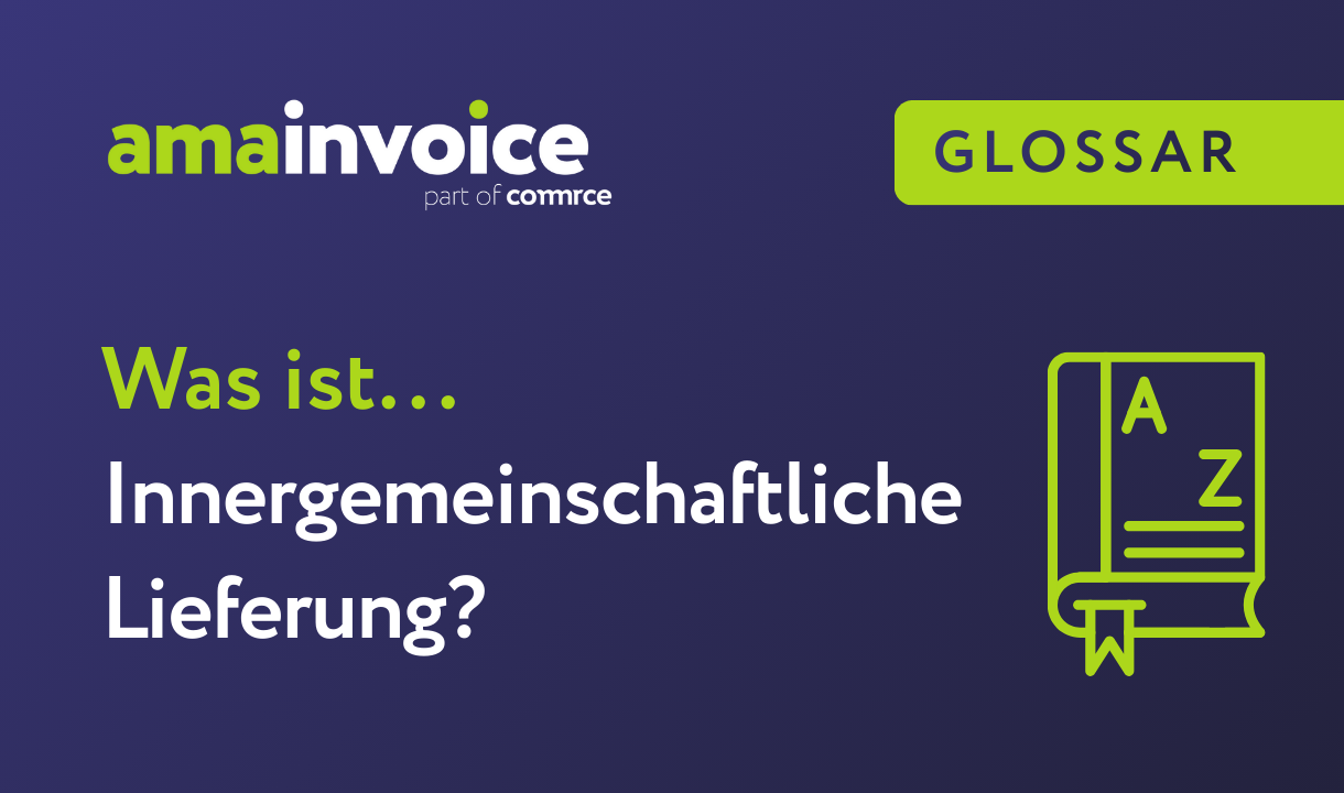 Was ist: Innergemeinschaftliche Lieferung?