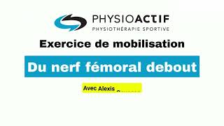 Physio démontrant mobilisation du nerf fémoral debout