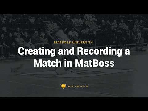How to Create and Record a Match in MatBoss