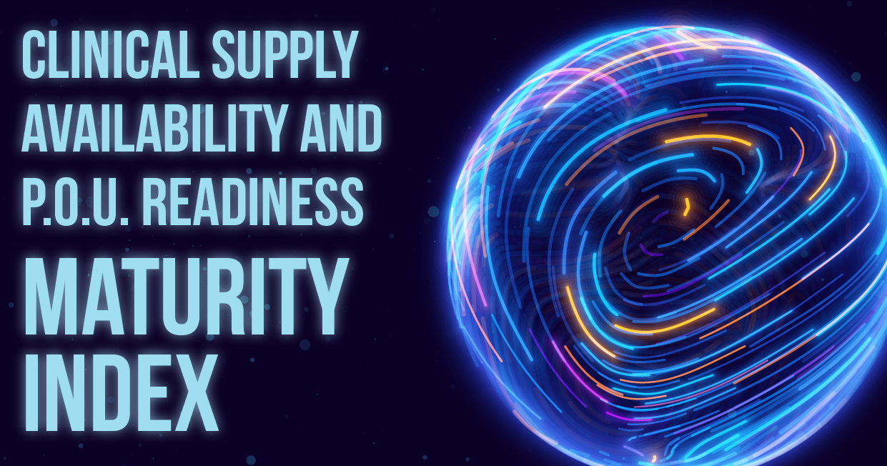 Clinical Supply Availability and POU Readiness Maturity Index