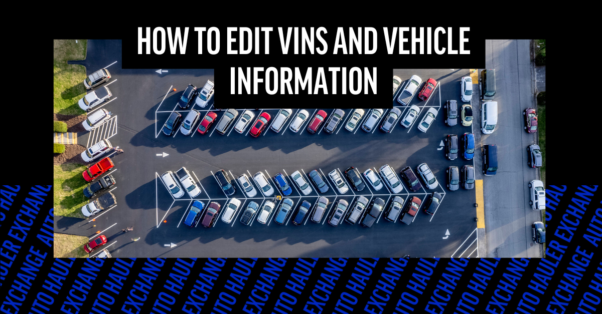 How to Edit VINs and Vehicle Information