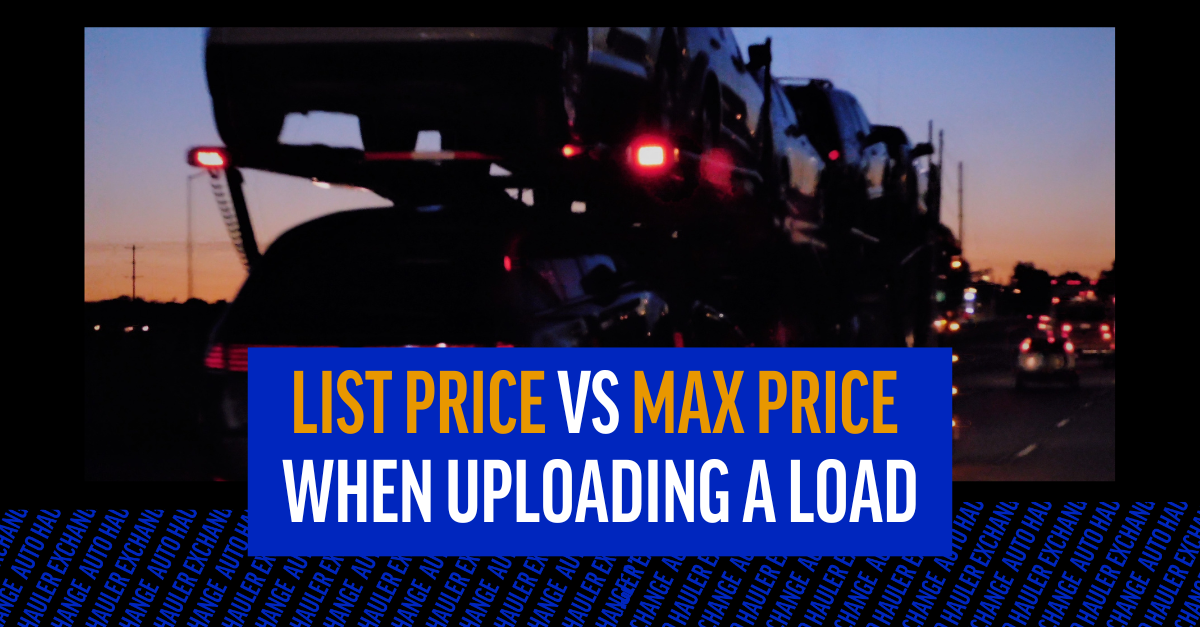 List Price vs Max Price When Uploading a Load