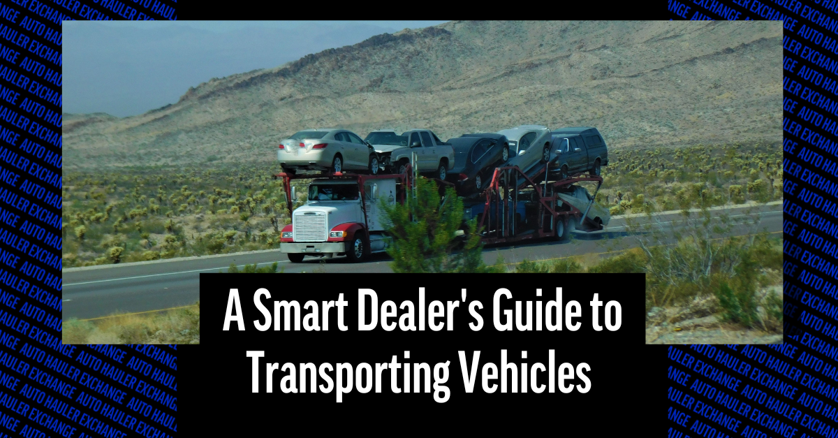 A Smart Dealer's Guide to Transporting Vehicles