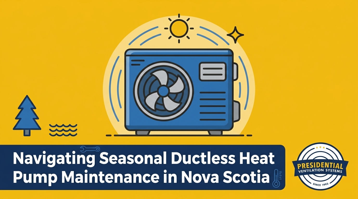 Navigating Seasonal Ductless Heat Pump Maintenance in Nova Scotia