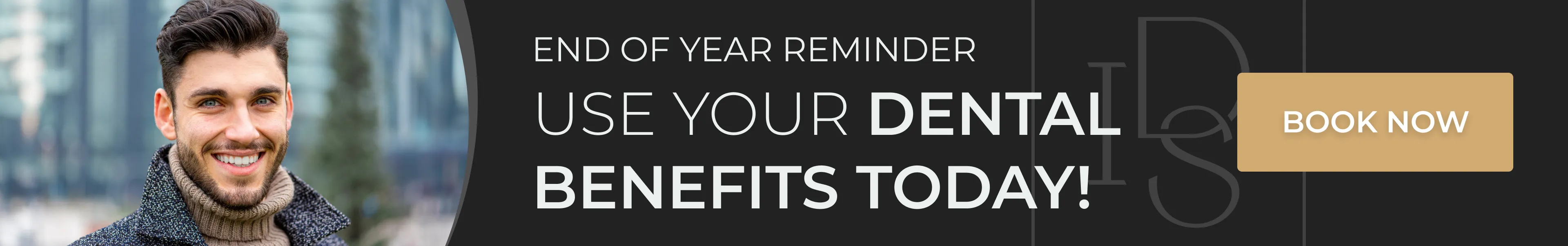 Use your dental benefits today!