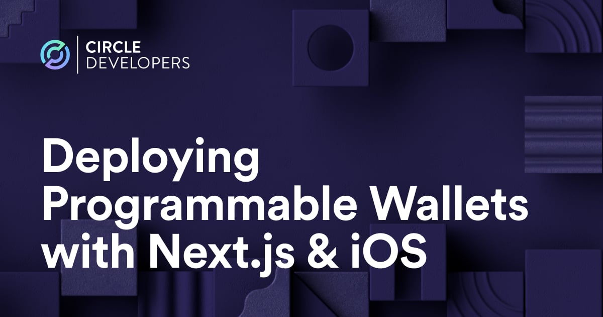 Deploying Programmable Wallets with Next.js + iOS