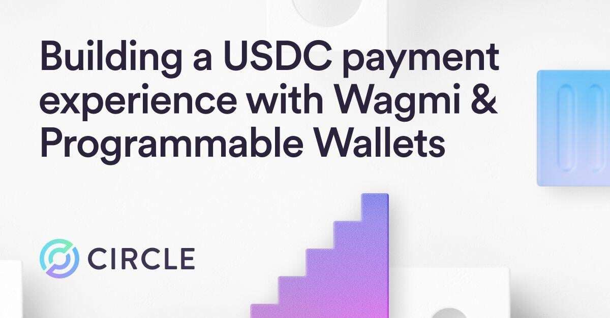 How to Build a USDC Payment Experience with Wagmi and Programmable Wallets