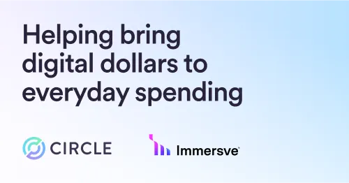 Circle helps Immersve bring digital dollars to everyday spending