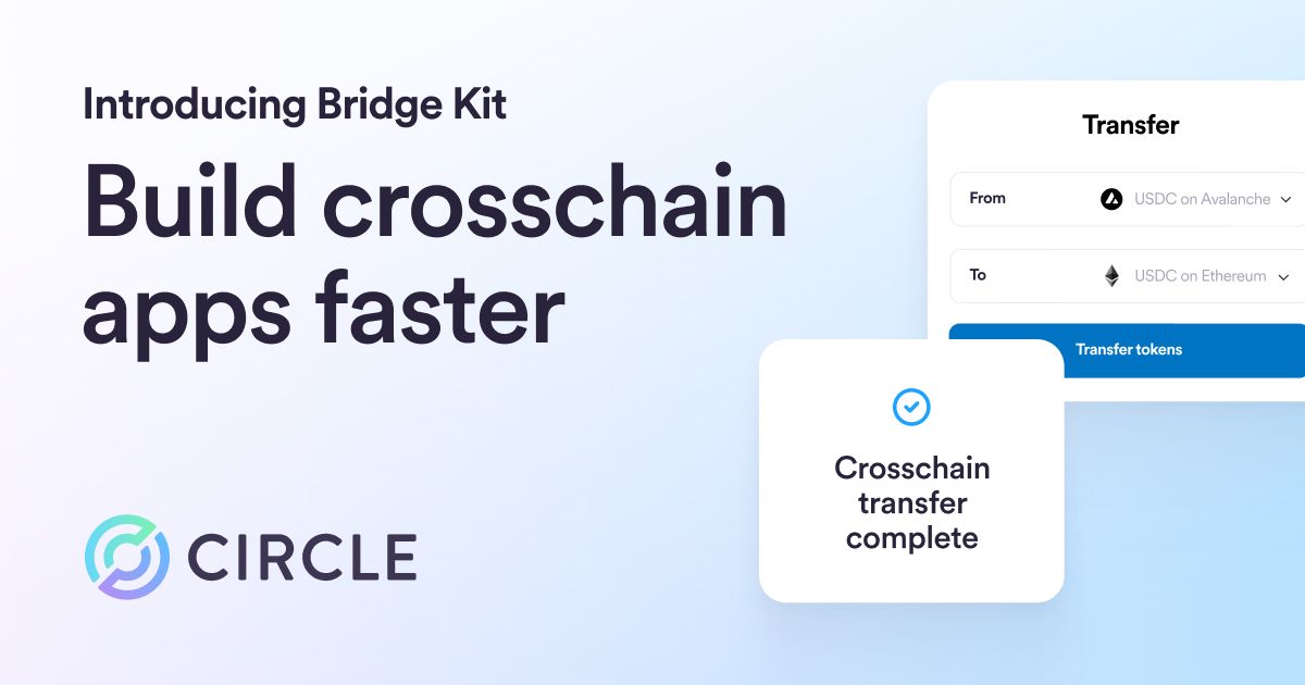 Introducing Bridge Kit: Build Crosschain Apps Faster