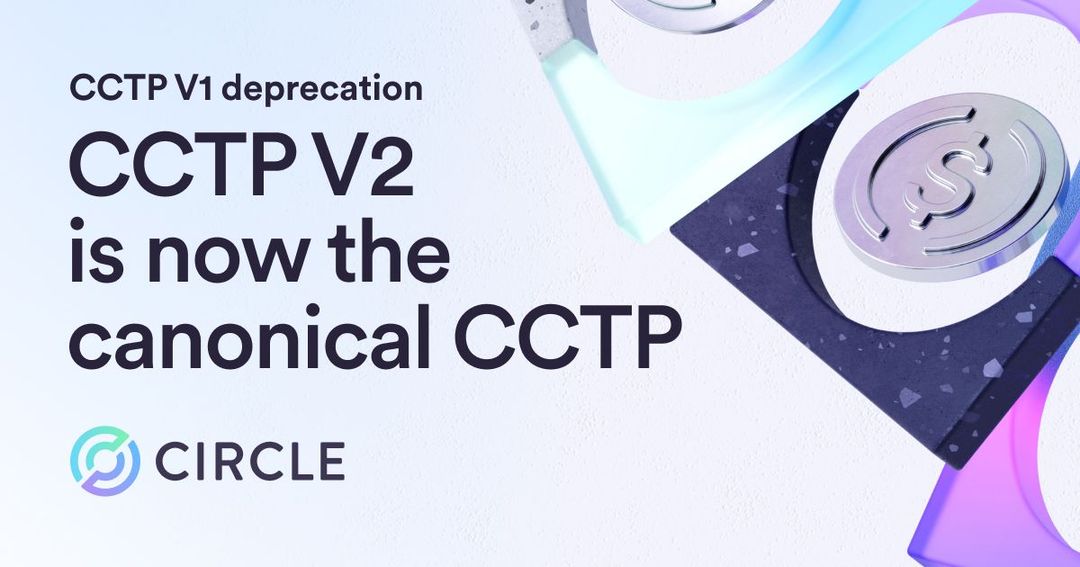 CCTP V1 deprecation: CCTP V2 is now the canonical CCTP | Circle