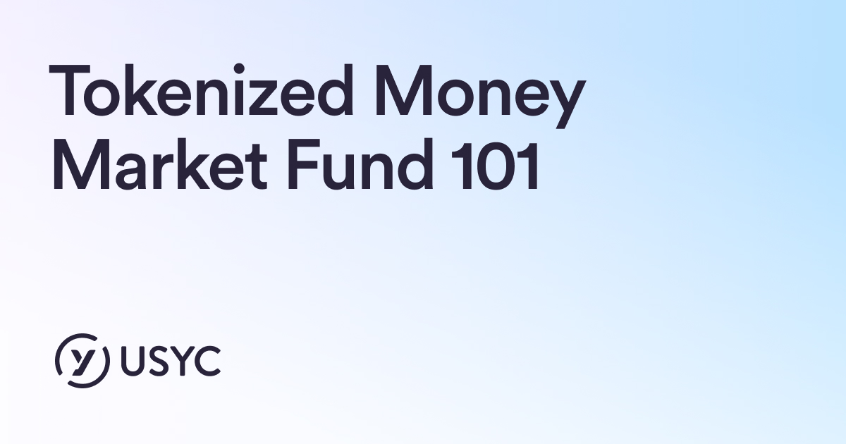 Tokenized Money Market Funds 101: Liquidity Meets Yield