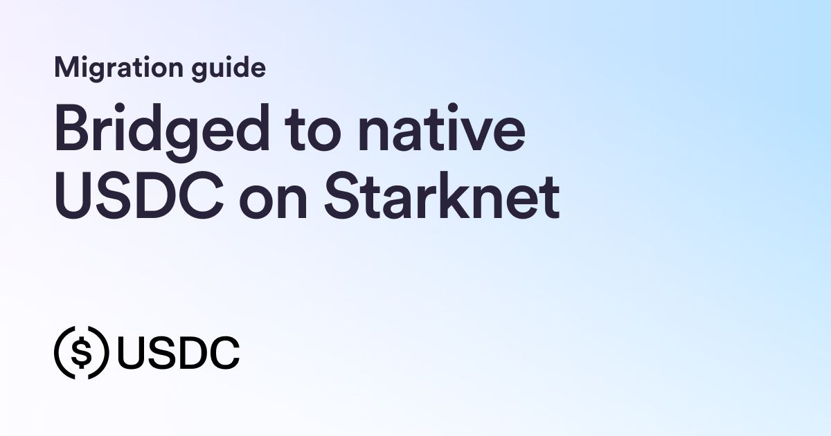Migration Guide: Bridged to Native USDC on Starknet