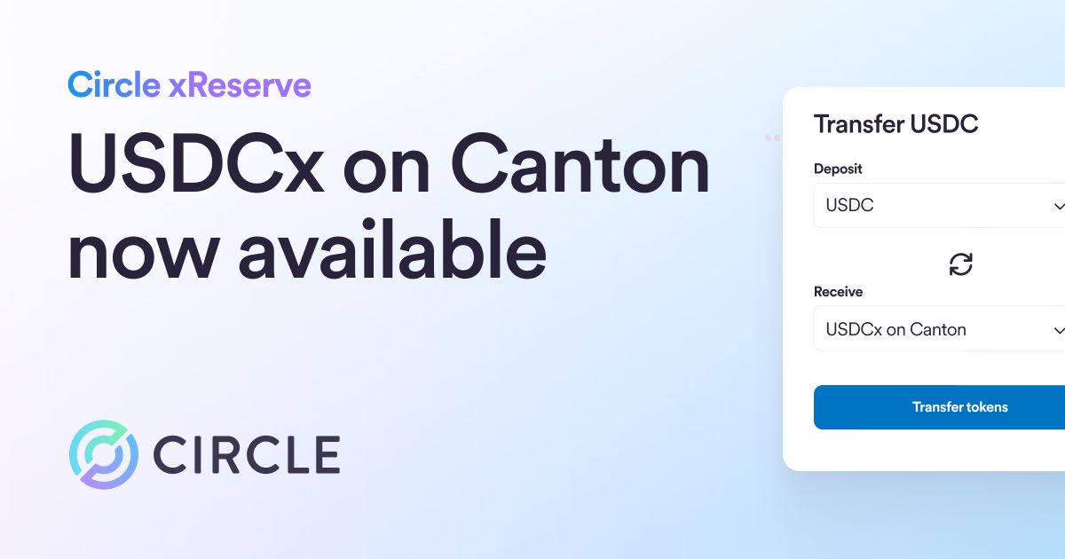 USDCx on Canton now available via Circle xReserve