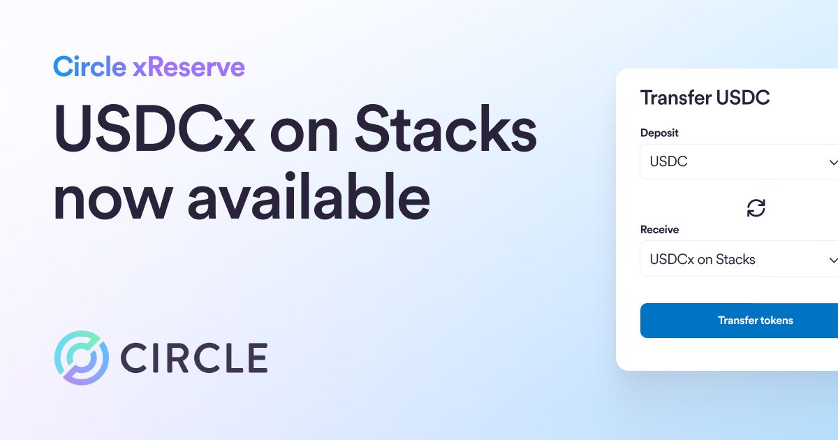 USDCx on Stacks now available via Circle xReserve