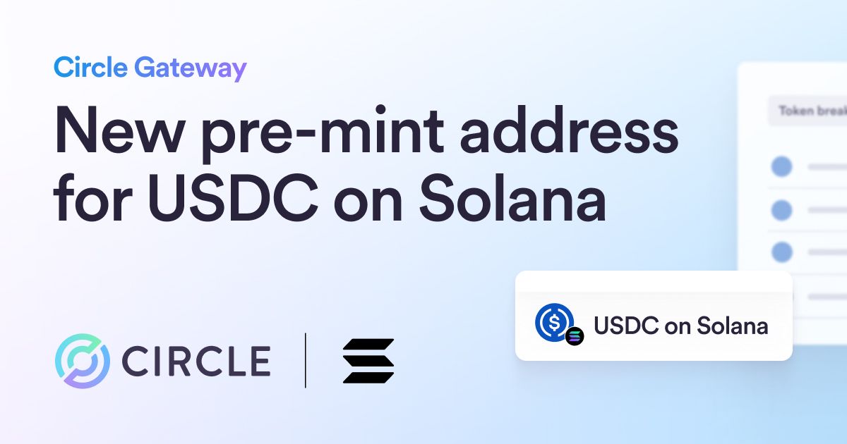 Gateway: New Pre-Mint Address for USDC on Solana