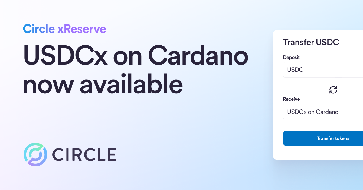 USDCx on Cardano Now Available via Circle xReserve