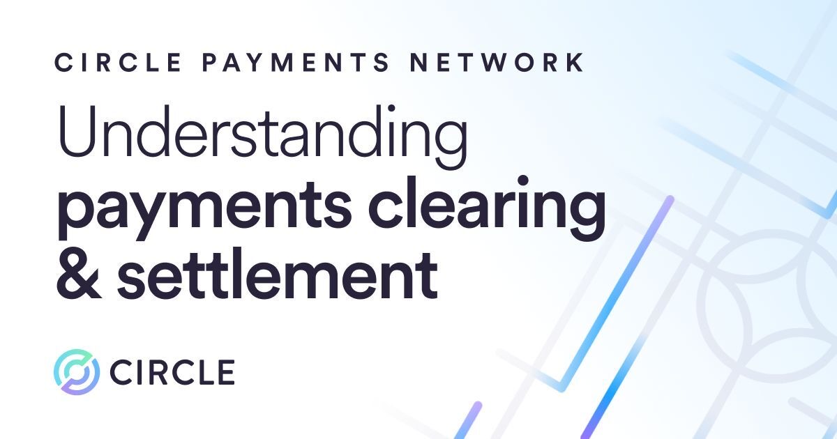 Settlement vs. Clearing: The Hidden Plumbing of Payments