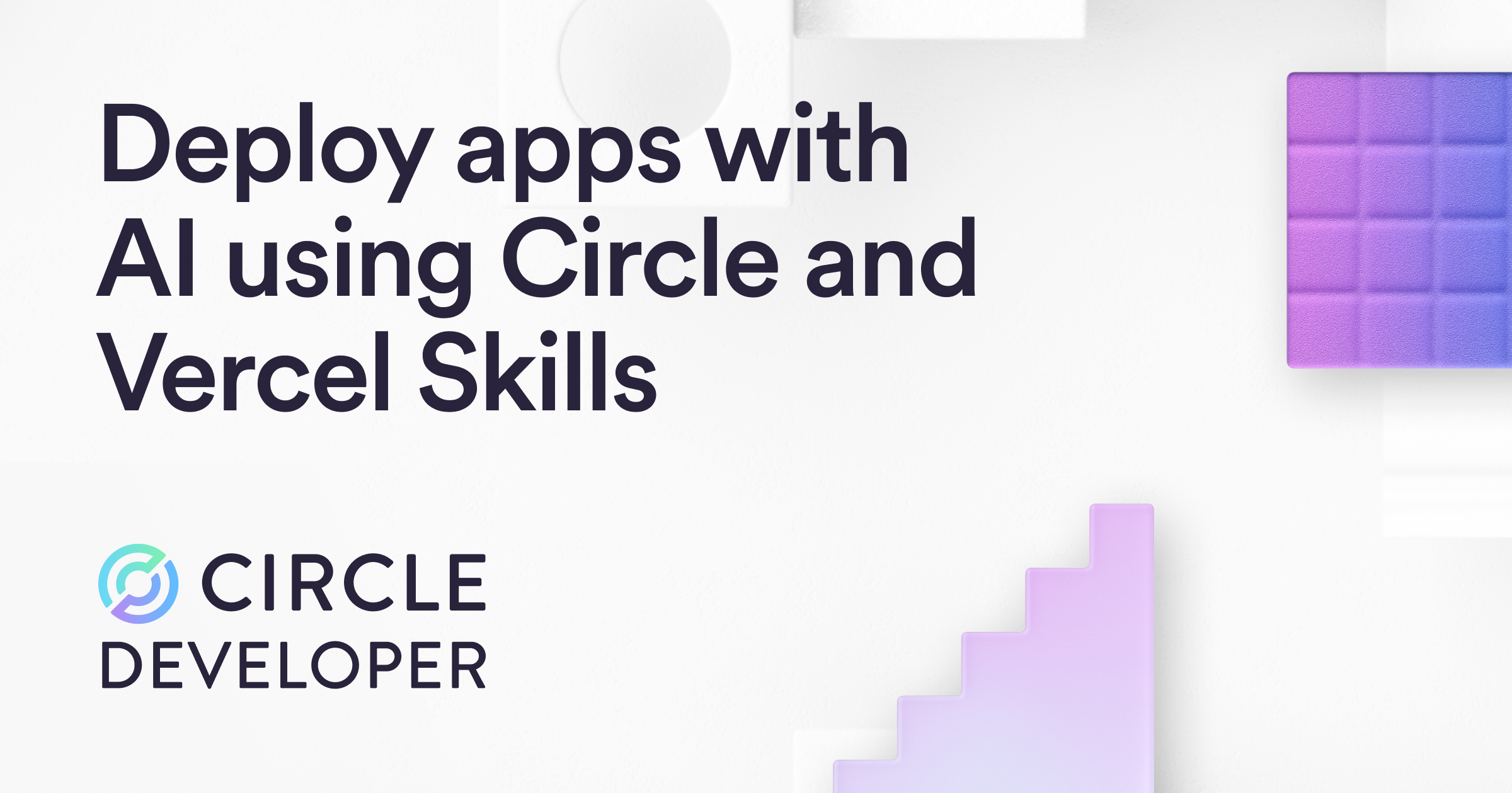 From Prompt to Deployment with Circle Skills and Vercel Skills
