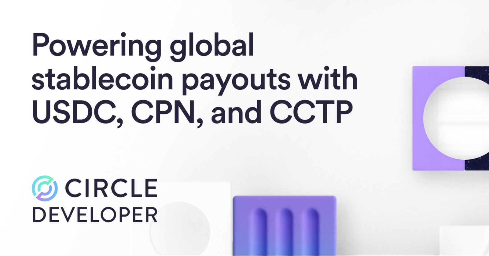 Powering global stablecoin payouts with USDC, CPN, and CCTP | Circle