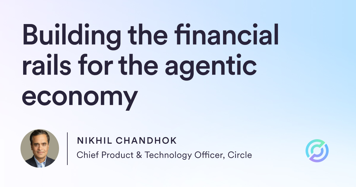 Building the Financial Rails for the Agentic Economy