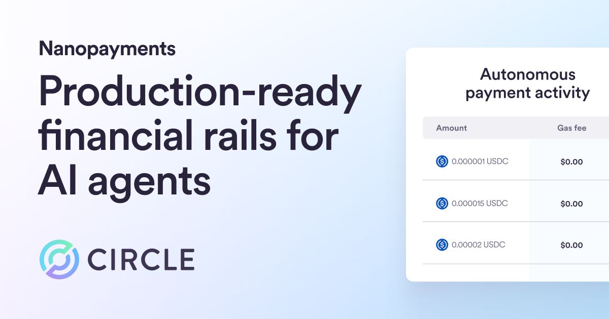 Nanopayments powered by Circle Gateway Is Now Live on Mainnet