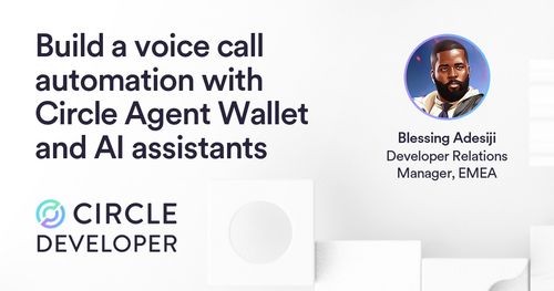 Build a Voice Call Automation with Circle Agent Wallet & AI Assistants